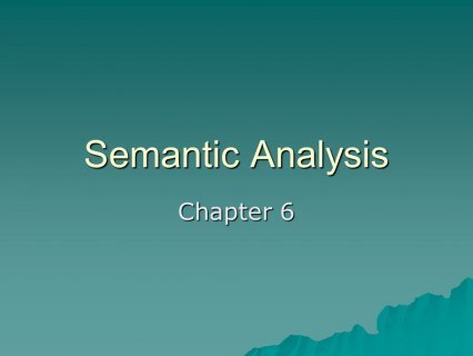 Semantic Analysis Chapter 6