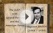 The A.E.F.: With General Pershing and the American Forces